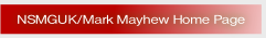 NSMGUK/Mark Mayhew Home Page.